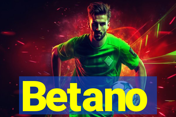 Betano