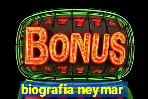 biografia neymar