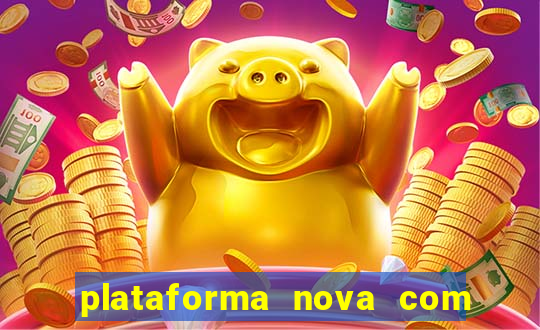 plataforma nova com bonus de cadastro sem deposito