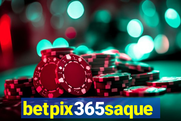 betpix365saque