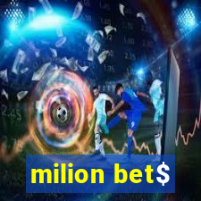 milion bet$