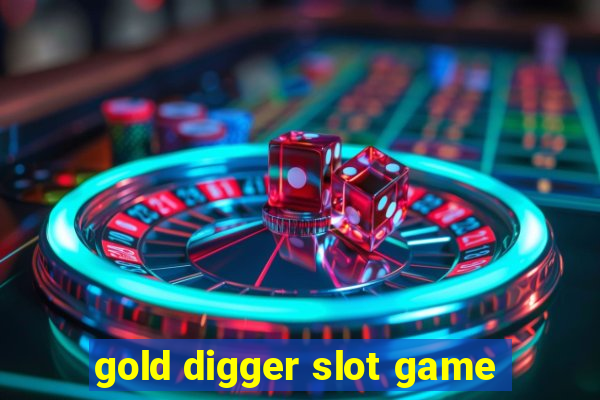 gold digger slot game