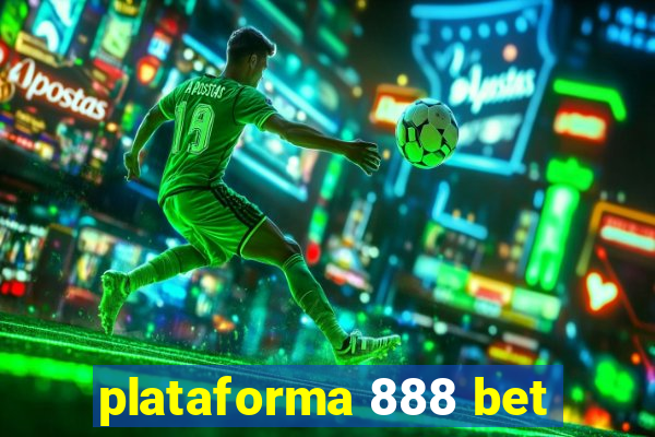 plataforma 888 bet