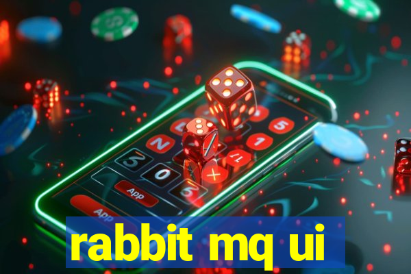 rabbit mq ui