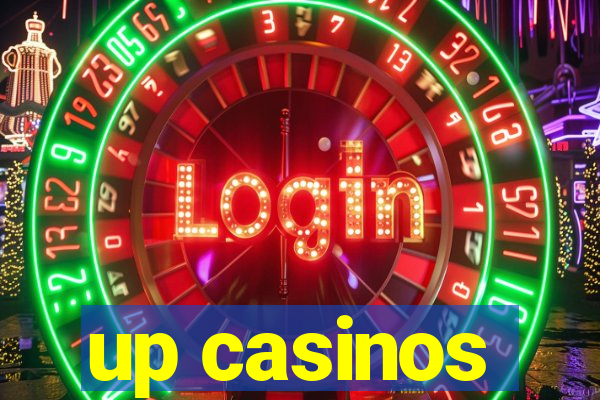 up casinos