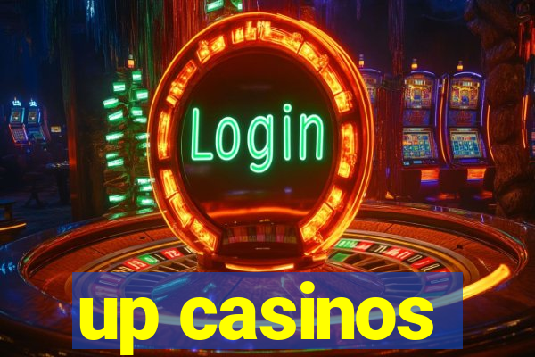 up casinos