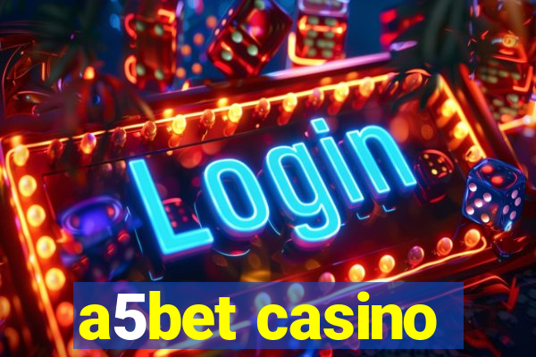 a5bet casino