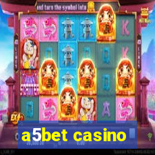 a5bet casino