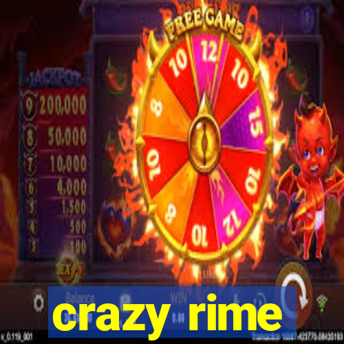 crazy rime