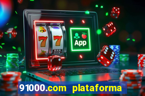 91000.com plataforma de jogos