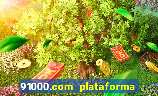 91000.com plataforma de jogos