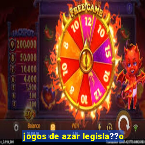 jogos de azar legisla??o