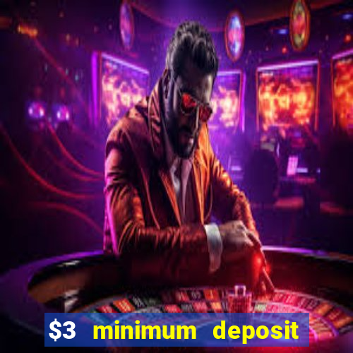 $3 minimum deposit casino australia