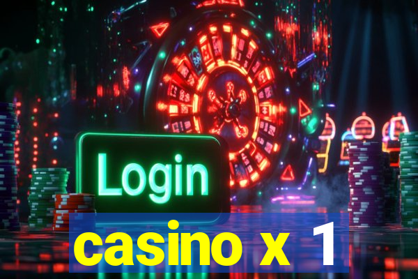 casino x 1