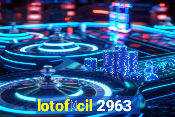 lotof谩cil 2963