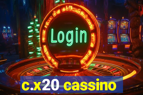 c.x20 cassino