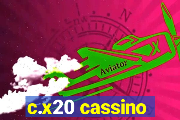 c.x20 cassino