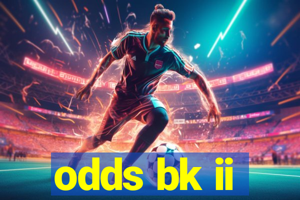 odds bk ii