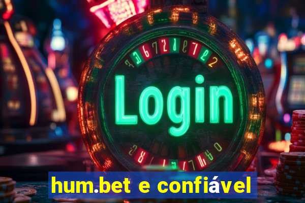 hum.bet e confiável