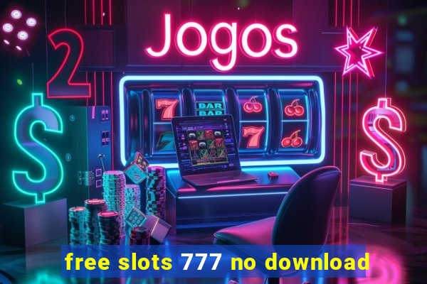 free slots 777 no download