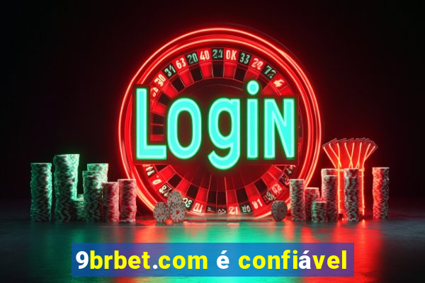 9brbet.com é confiável