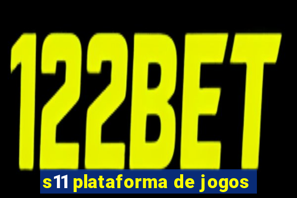 s11 plataforma de jogos