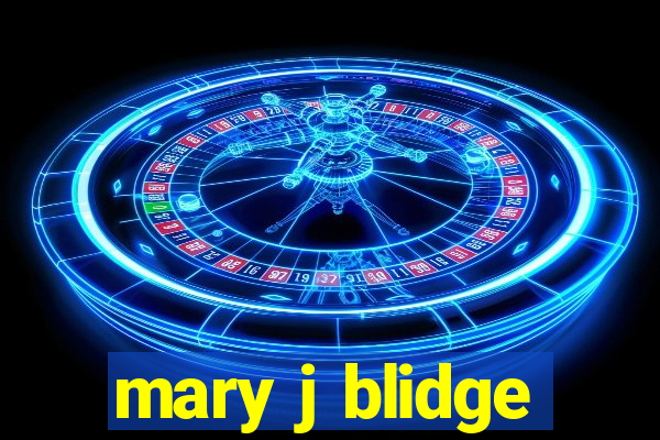 mary j blidge