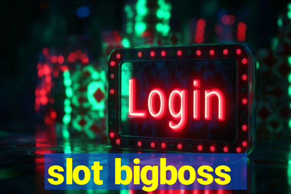 slot bigboss