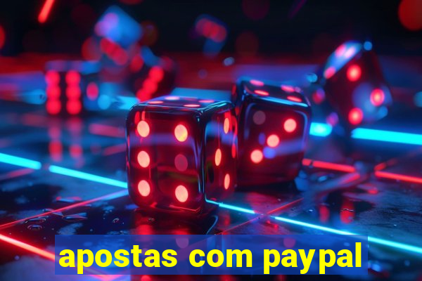 apostas com paypal