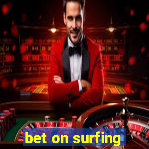 bet on surfing