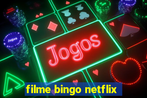 filme bingo netflix