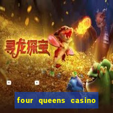 four queens casino and hotel