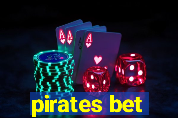 pirates bet