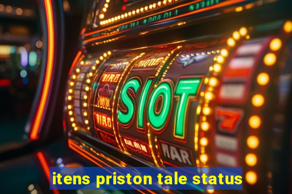 itens priston tale status