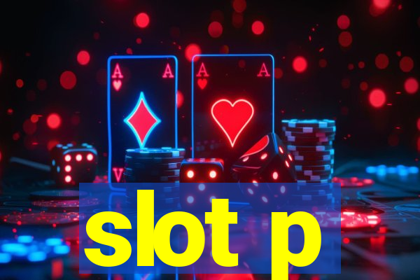 slot p