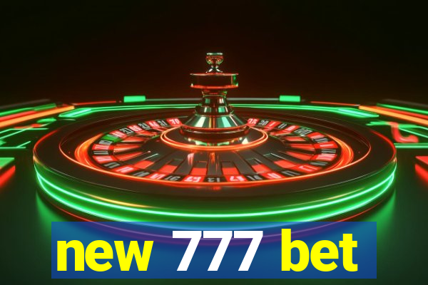 new 777 bet