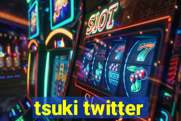 tsuki twitter