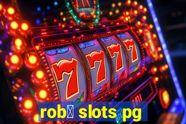 rob么 slots pg