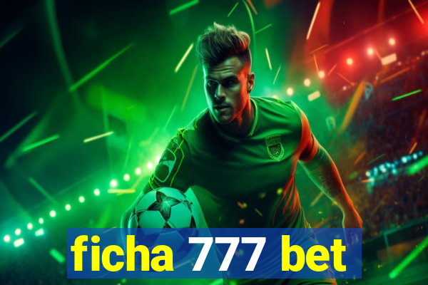 ficha 777 bet