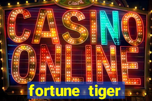 fortune tiger pagando no cadastro