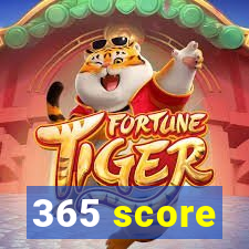 365 score