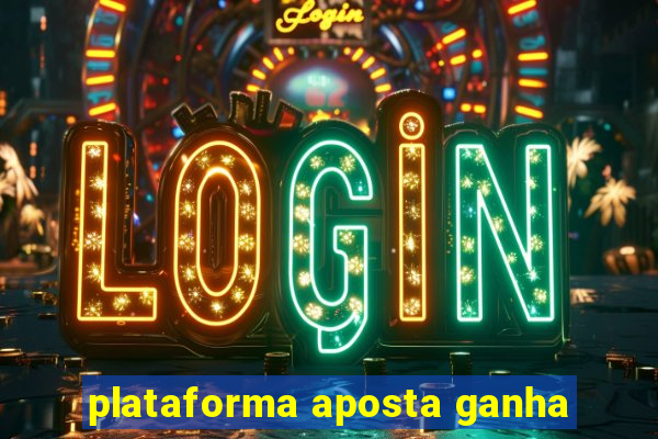 plataforma aposta ganha