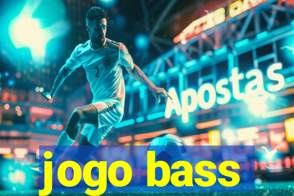 jogo bass