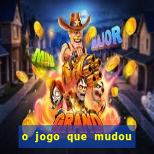 o jogo que mudou a hist贸ria torrent magnet