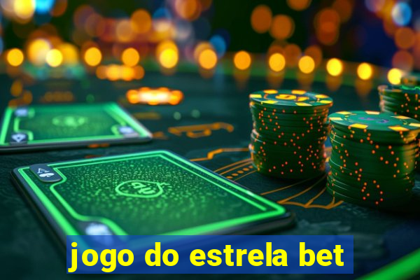 jogo do estrela bet