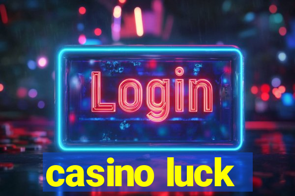 casino luck