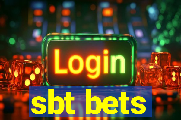 sbt bets