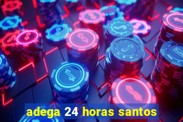 adega 24 horas santos