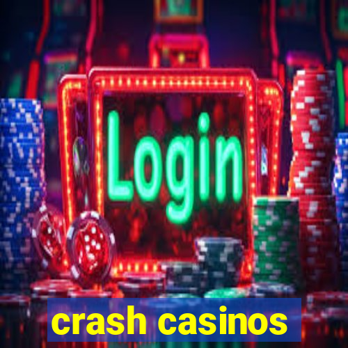 crash casinos