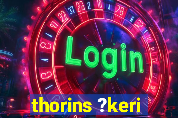 thorins ?keri